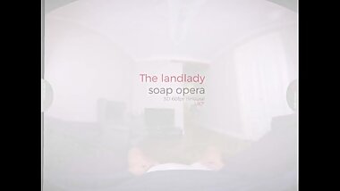 VirtualRealPorn.com - The landlady soap opera